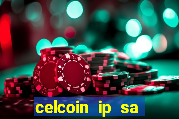 celcoin ip sa plataforma de jogos